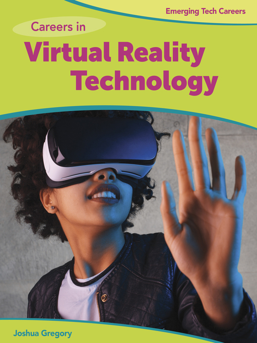 Title details for Careers in Virtual Reality Technology by Joshua Gregory - Available